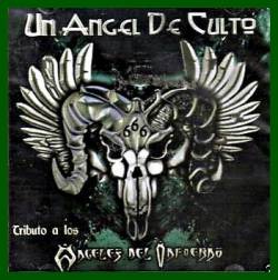 Angeles Del Infierno : Un Angel de Culto - Tributo a los Angeles del Infernio